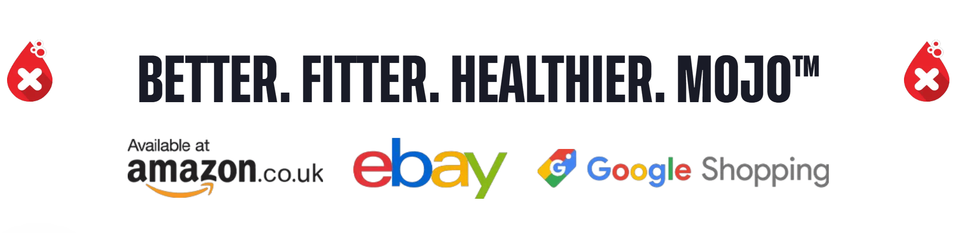 Besser. Fitter. Gesünder. Mojo™ — erhältlich bei Amazon.co.uk, eBay und Google Shopping